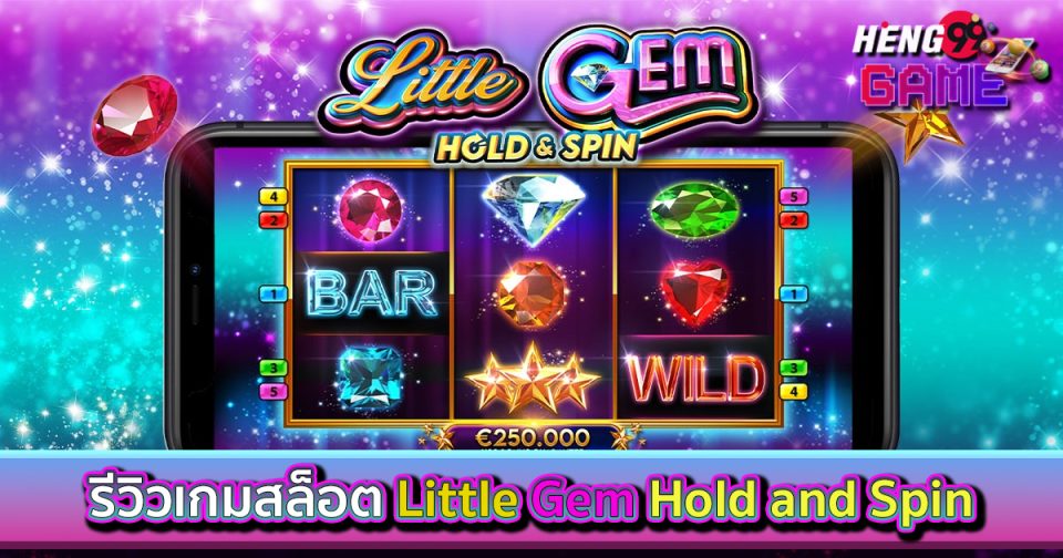 Little Gem Hold and Spin-"Slots"